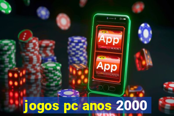 jogos pc anos 2000